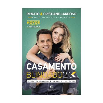Casamento Blindado 2.0. De Renato & Cristiane Cardoso. Editora Thomas Nelson Brasil