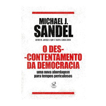 O Descontentamento da Democracia. De Michael J. Sandel. Editora Civilização Brasileira
