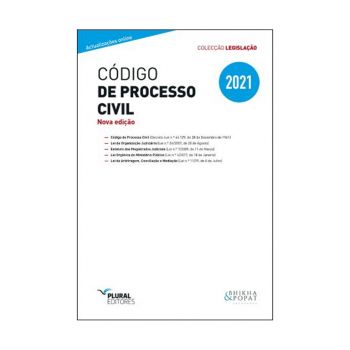 Código de Processo Civil - Coleção Legislação - Plural Editores Moçambique, Nova Edição 2021