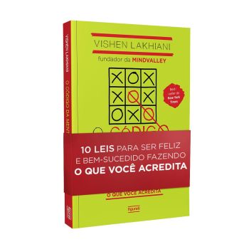 O código da mente extraordinária: 10 leis para ser feliz e bem-sucedido fazendo o que você acredita. De Vishen Lakhiani, Figurati