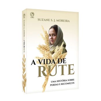 A Vida de Rute. De Suzane S. J. Moreira, CPAD