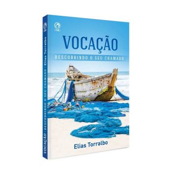 Vocação. De Elias Torralbo, CPAD