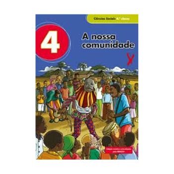 Livro do Aluno A nossa comunidade  4ª Classe, Plural Editores Moçambique