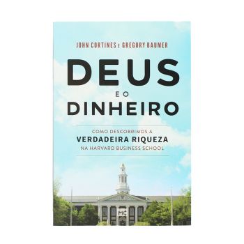 Deus e o Dinheiro. De John Cortines, Mundo Cristão