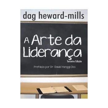 A Arte da liderança. De Dag Heward-Mills, Parchment House Publisers