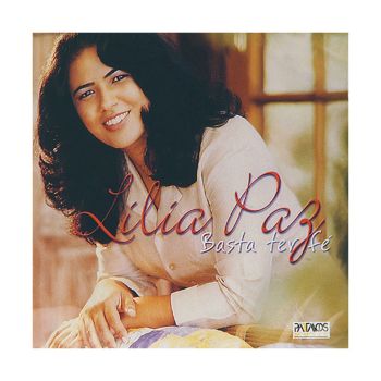 CD Basta Ter Fé. De Lília Paz, CPAD