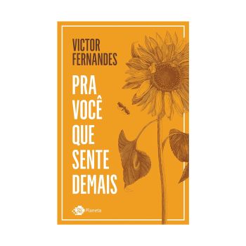 Pra voc&ecirc; que Sente Demais. De Victor Fernandes. Editora &rlm;Outro Planeta