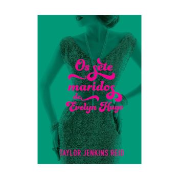 Os Sete Maridos de Evelyn Hugo. De Taylor Jenkins Reid. Editora &rlm;Paralela