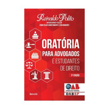 Oratória para Advogados e Estudantes de Direito. De Reinaldo Polito. Benvira Editora