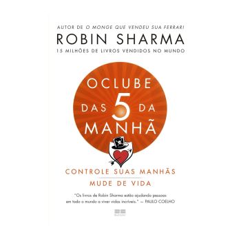 O Clube das 5 da Manhã. De Robin Sharma. Editora BestSeller