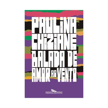 Balada de Amor ao Vento. De Paulina Chiziane. Editora Companhia das Letras