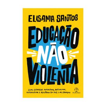 Educação não Violenta. De Elisama Santos. Editora Paz & Terra