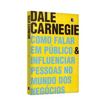 Como Falar Em Público E Influenciar Pessoas No Mundo De Negócios. De Dale Carnegie. Editora Record