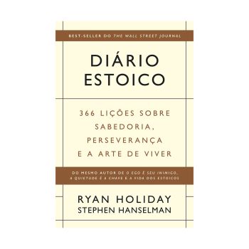 Diário Estoico. De Ryan Holiday & Stephen Hanselman. Editora Intrínseca