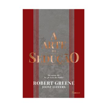 A Arte da Sedução. De Robert Greene. Escolar Editora