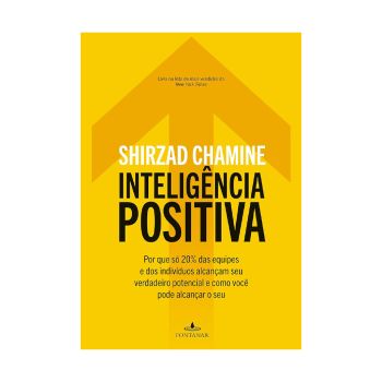 Inteligência Positiva. De Shirzad Chamine. Editora Fontanar