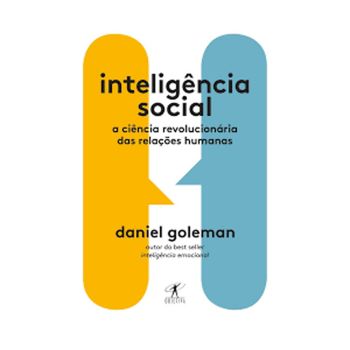 Inteligência Social. De Daniel Goleman. Editora Objetiva
