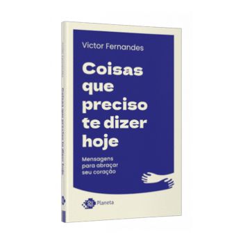 Coisas que Preciso Te Dizer Hoje. De Victor Fernandes. Editora Outro Planeta