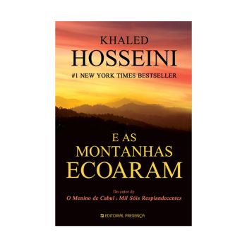 E as Montanhas Ecoaram. De Khaled Hosseini. Editorial Presença