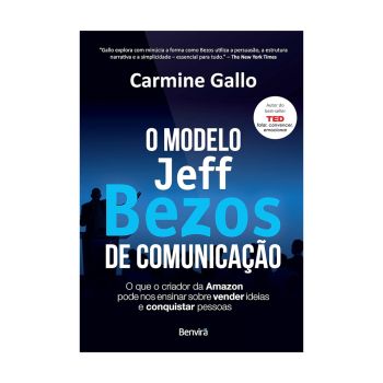 O Modelo Jeff Bezos de Comunicação. De Carmine Gallo, Editora Benvirá