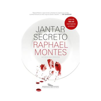 Jantar Secreto. De Raphael Montes, Companhia Das Letras