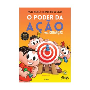 O Poder da Ação para Crianças: Como Aprender sobre Autorresponsabilidade e Preparar seus Filhos para um Vida Feliz e Completa. De Paulo Vieira e Maurício de Souza, Editora Gente