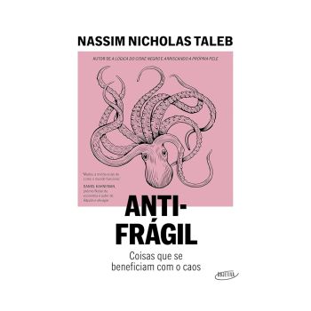 Antifrágil: Coisas que se Beneficiam com o Caos. De Nassim Nicholas Taleb, Editora Objetiva