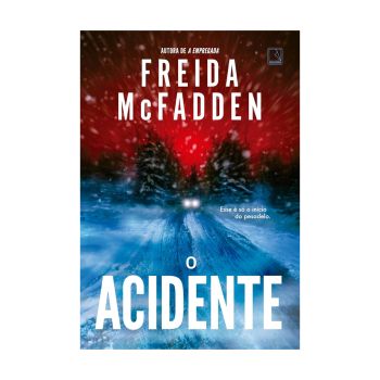 O Acidente. De Freida Mcfadden, Editora Record