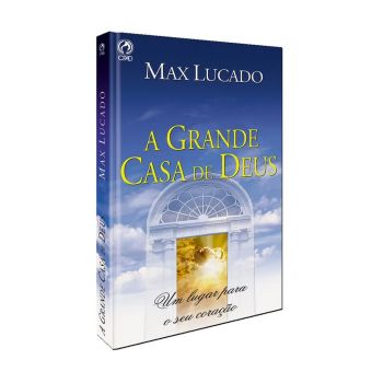 A Grande Casa De Deus. De Max Lucado, CPAD