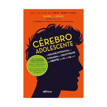 Cérebro Adolescente: O grande potencial, a coragem e a criatividade da mente dos 12 aos 24 anos. De Daniel J. Siegel, nVersos Editora