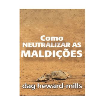 Como Neutralizar As Maldições. De Dag Heward-Mills, Parchment House Publisers
