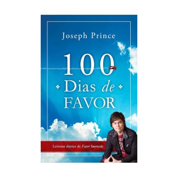 100 Dias de Favor. De Joseph Prince, Casa Creacion