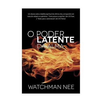 O Poder Latente da Alma. De Watchman Nee