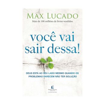 Você Vai Sair Dessa. De Max Lucado