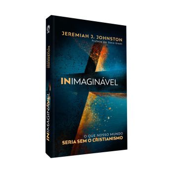 Inimaginável. Jeremiah J. Johnston