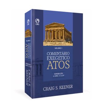 Comentário Exegético Atos – Volume 01. De Craig S. Kenner, CPAD
