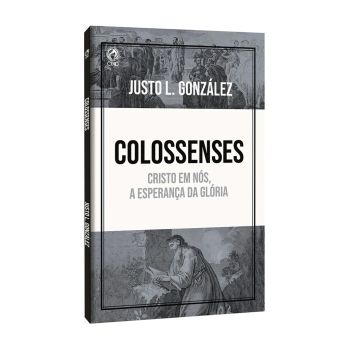 Colossenses. Justo L. González