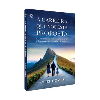 A Carreira que nos Está Proposta. Osiel Gomes