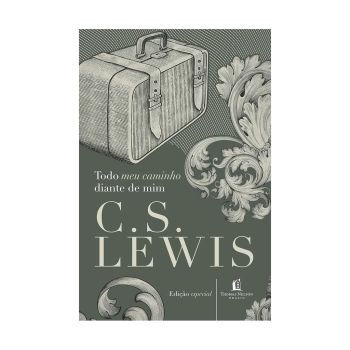 Todo Meu Caminho Diante de Mim. De C.S. Lewis, Thomas Nelson