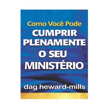 Como Cumprir Plenamente O Seu Ministerio. De Dag Heward-Mills, Parchment House Publisers