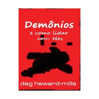 Demonios E Como Lidar Como Eles. De Dag Heward-Mills, Parchment House Publisers