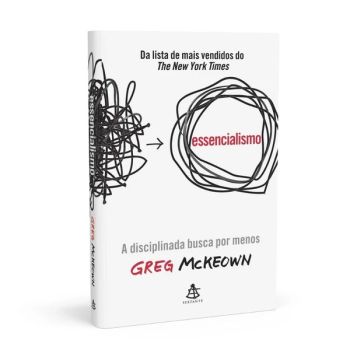 Essencialismo. De Greg McKeown, Editora Sextante