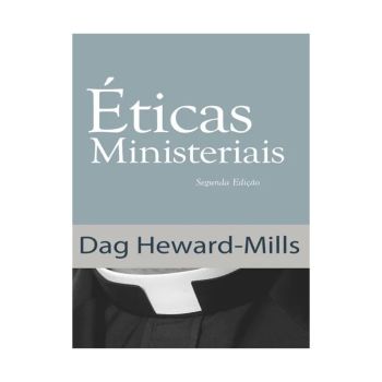 Eticas Ministerias. De Dag Heward-Mills, Parchment House Publisers