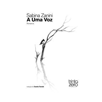A Uma Voz. De Sabina Zanini, Editora Trinta Zero Nove