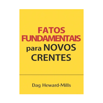 Factos Fundamentais Para Novos Crentes. De Dag Heward-Mills, Parchment House Publisers