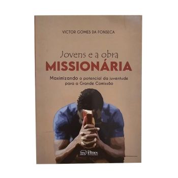 Jovens E A Obra Missionaria. De Victor Gomes da Fonseca, Patmos Editora
