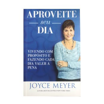 Aproveite seu Dia. De Joyce Meyer, Bello Publicações