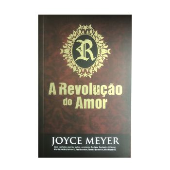 A Revolução do Amor. De Joyce Meyer, Bello Publicações