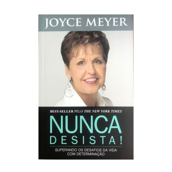 Nunca Desista. De Joyce Meyer, Bello Publicações