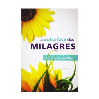 A Outra Face Dos Milagres. De Luciano Subirá, Editora Orvalho